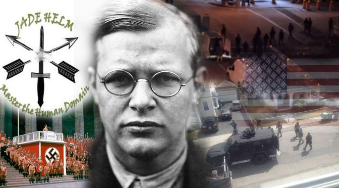 Wake Up Church in America!  This is our “Dietrich Bonhoeffer Moment”…